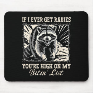Wenn ich jemals Tollwut bekomme, dann stehe ich ga Mousepad