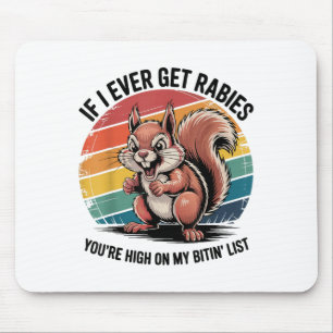 Wenn ich jemals Tollwut bekomme, dann stehe ich ga Mousepad