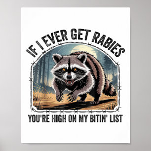 Wenn ich jemals Tollwut bekomme, stehe ich ganz ob Poster