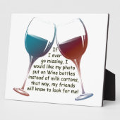 Wenn ich jemals vermisst gehe... Spaß Wein Sprichw Fotoplatte (Seite)