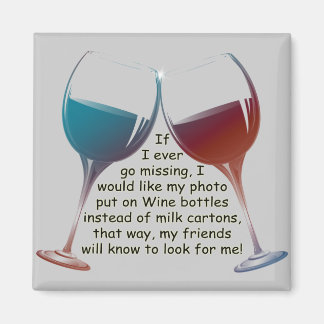 Wenn ich jemals vermisst gehen ... lustige Wine Sp Magnet