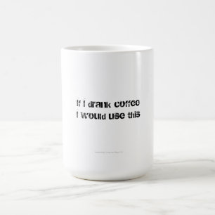 Wenn ich Kaffee trank Kaffeetasse