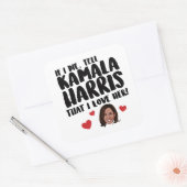 Wenn ich Kamala Harris die, dass ich sie Liebe Quadratischer Aufkleber (Umschlag)