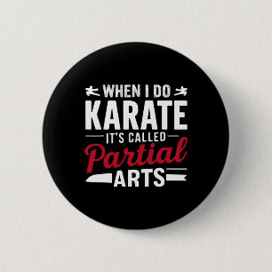 Wenn ich Karate mache, heißt es Partial Arts 2 Button
