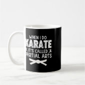 Wenn ich Karate mache, heißt es Partial Arts 3 Kaffeetasse (Links)