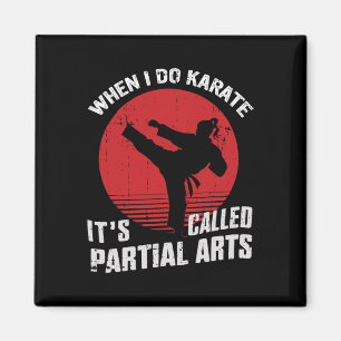 Wenn ich Karate mache, heißt es Teilkunst 11 Magnet