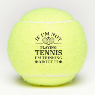 Wenn ich kein Tennis bezahle, denke ich darüber na Tennisbälle