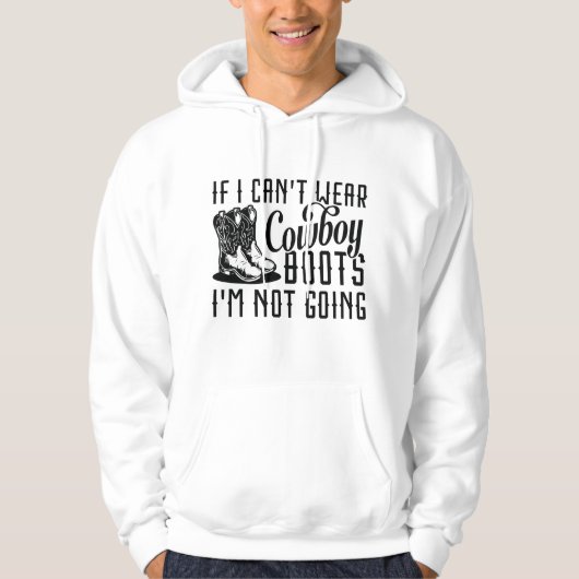 Wenn ich keine Cowboystiefel tragen kann, werde ic Hoodie (Vorderseite)