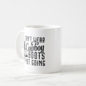 Wenn ich keine Cowboystiefel tragen kann, werde ic Kaffeetasse (Vorderseite Links)