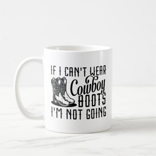 Wenn ich keine Cowboystiefel tragen kann, werde ic Kaffeetasse (Links)