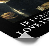 Wenn Ich Keine Liebe Haben Kann, Will Ich Macht Mi Poster (Ecke)