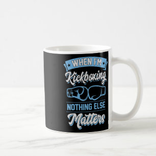 Wenn ich Kickboxe, gibt es keine anderen Probleme Kaffeetasse