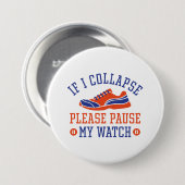 Wenn ich kollapiere, bitte meine Uhr anhalten Button (Vorne & Hinten)