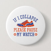 Wenn ich kollapiere, bitte meine Uhr anhalten Button (Vorderseite)