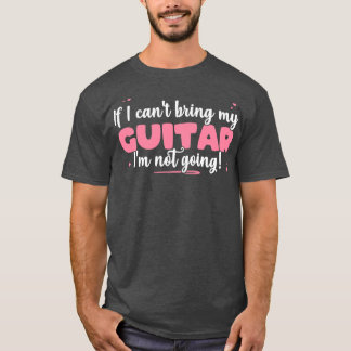 Wenn ich meine Gitarre nicht mitbringen kann, werd T-Shirt