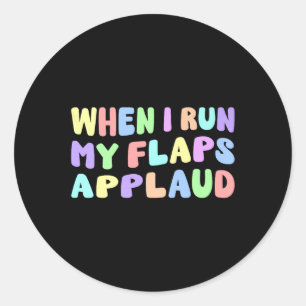 Wenn ich meine Klappen betrete, applaudieren edle Runder Aufkleber