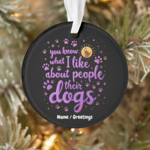 Wenn ich meinen Hund nicht mitbringen kann, gehe i Ornament