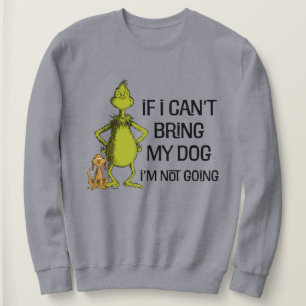 Wenn ich meinen Hund nicht mitbringen kann, komme Sweatshirt