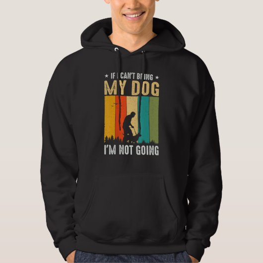 Wenn ich meinen Hund nicht mitbringen kann, werde Hoodie (Vorderseite)