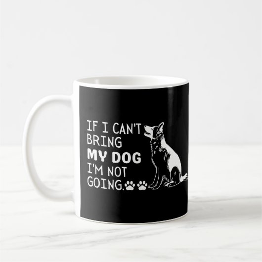 Wenn ich meinen Hund nicht mitbringen kann, werde Kaffeetasse (Links)