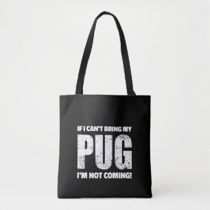 Wenn ich meinen Mops nicht mitbringen kann, komme Tasche
