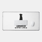 Wenn ich meinen schwarzen Labrador Hund nicht mitb Schreibtischunterlage (Tastatur & Maus)