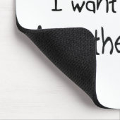 Wenn ich mich aufwachse, wollen Sie, um ein Mousepad (Ecke)