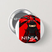 Wenn ich mich aufwachse, wollen Sie, um ein Ninja Button (Vorne & Hinten)