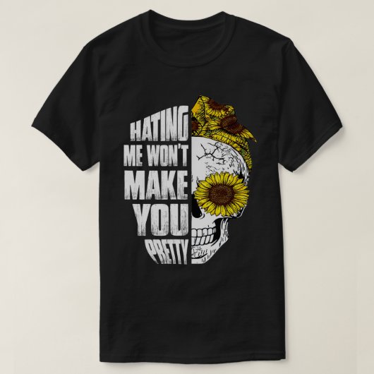 Wenn ich mich hasse, wird es dir Hübsche Schädelbl T-Shirt (Design vorne)