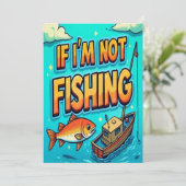 Wenn ich nicht fische einladung (Stehend Vorderseite)