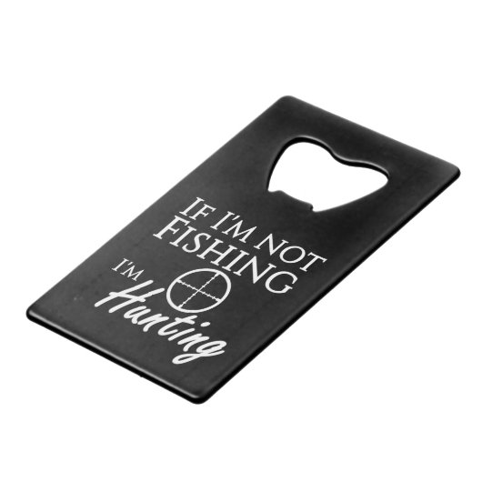 Wenn ich nicht fische, jage ich Gewehr-Anblick Geldbeutel Flaschenöffner (Vorderseite Schrägansicht)