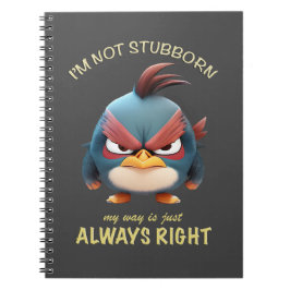 Wenn ich nicht stur bin, ist mein Weg immer richti Notizblock