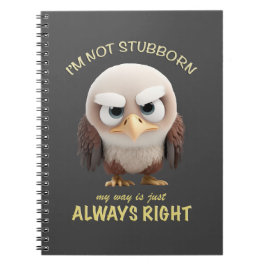 Wenn ich nicht stur bin, ist mein Weg immer richti Notizblock