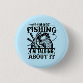 Wenn ich nicht zu fischen Reise Lover Vathers Day  Button (Vorderseite)