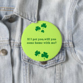 WENN ICH PET, WERDEN SIE SIE KOMMEN ZUHAUSE MIT BUTTON (Beispiel)