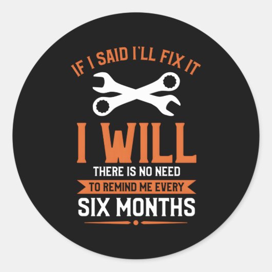 Wenn ich sagte, ich werde es reparieren, dann werd runder aufkleber (Vorderseite)