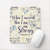 Wenn ich schwach bin, dann bin ich stark. mousepad (Mit Mouse)