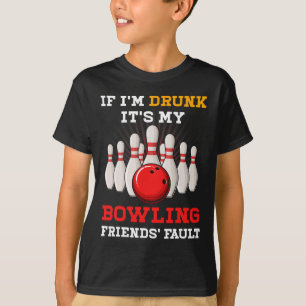 Wenn ich seine Bowling-Freunde Fault Funny Sp Betr T-Shirt