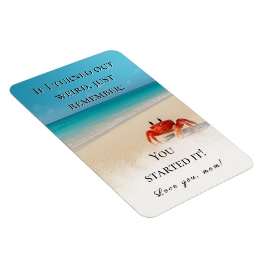 "Wenn ich seltsam geworden bin" - Funny Mama Magne Magnet (Rechte Seite)