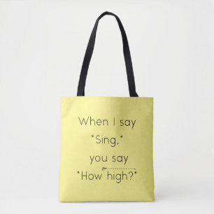 Wenn ich "singt" sage, sagst du: "Wie hoch?" Gelb Tasche