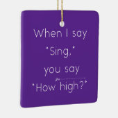 Wenn ich "singt" sage, sagst du: "Wie hoch?" Lila Keramikornament (Rechts)