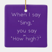 Wenn ich "singt" sage, sagst du: "Wie hoch?" Lila Keramikornament (Rückseite)