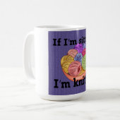 Wenn ich sitze, bin ich Knittin Coffee Tasse (Vorderseite Links)