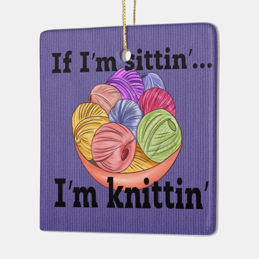 Wenn ich sitze, bin ich Knittin Keramik Ornament (Links)