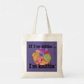 Wenn ich sitze, bin ich Knittin Tote Bag Tragetasche (Rückseite)