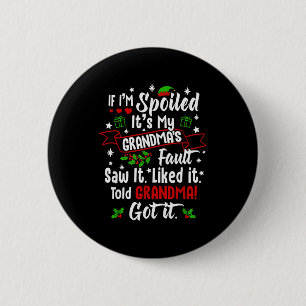 Wenn ich still bin, ist es die Schuld meiner Oma L Button
