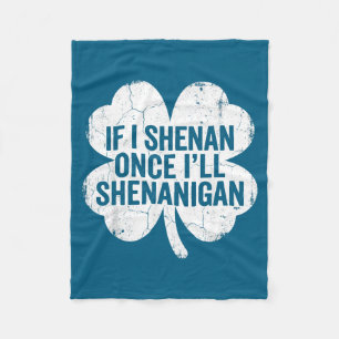 Wenn ich Unsinn mache, werde ich am St. Patrick's Fleecedecke