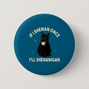 Wenn ich Unsinn mache, werde ich lustige Katzen-Co Button