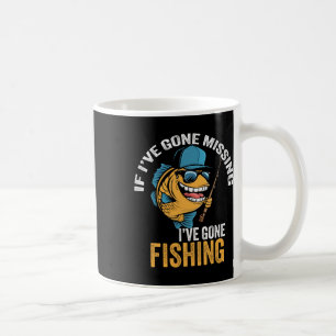 Wenn ich vermisst werde, bin ich zum Fischen gegan Kaffeetasse