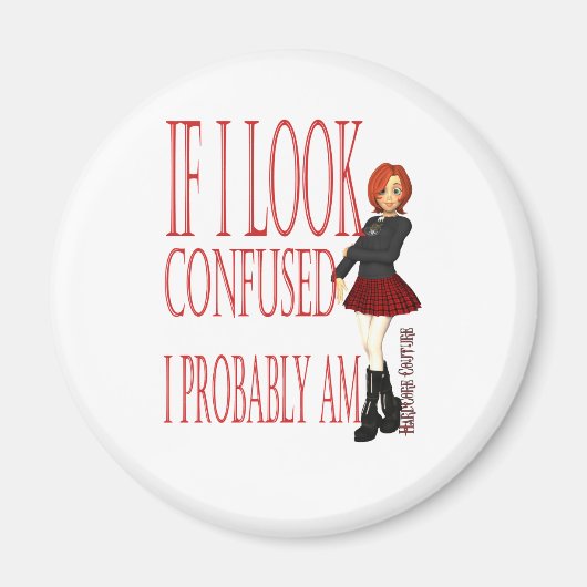 Wenn ich verwirrt aussehe, bin ich wahrscheinlich magnet (Vorne)